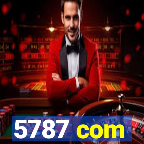 5787 com